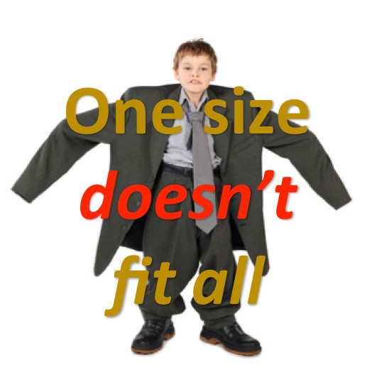 One size doesn't fit all