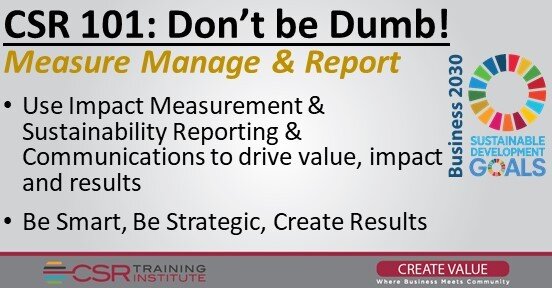 CSR 101-Don’t be Dumb! Measure, Manage and Report