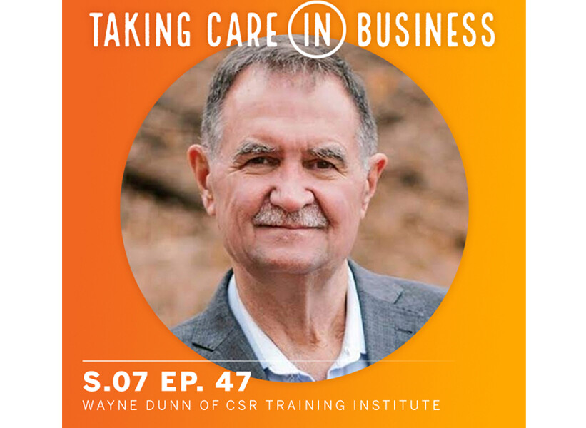 Taking Care In Business: Feature Podcast with Wayne Dunn